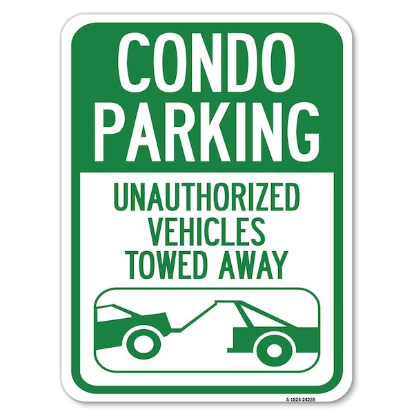Condo Parking Unauthorized Vehicles Towed Away Heavy-Gauge Alum Parking, 18" x 24", A-1824-24238